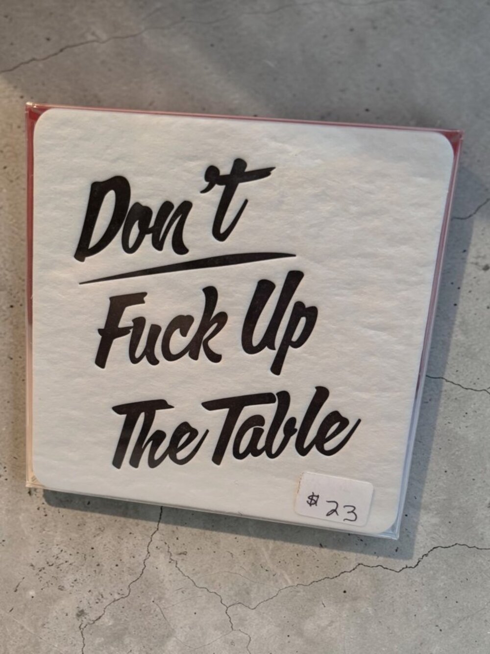 Dont F*** Up The Table Letterpress Coasters By M.C. Pressure - 8 Pack